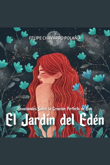 El Jardín del Edén - Devocionales Sobre la Creación Perfecta de Dios - cover