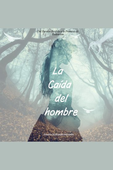 La Caída del Hombre - Del Paraíso Perdido a la Promesa de Redención - cover