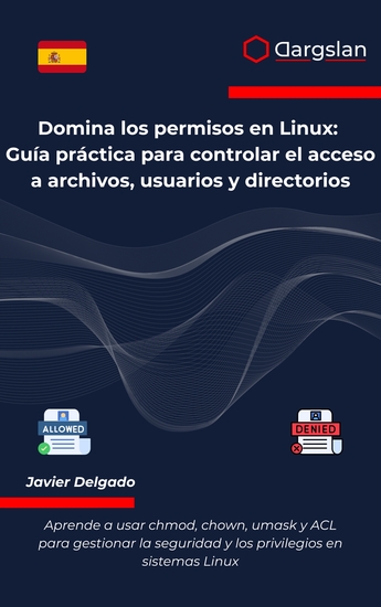 Domina los permisos en Linux - Guía práctica para controlar el acceso a archivos usuarios y directorios - cover