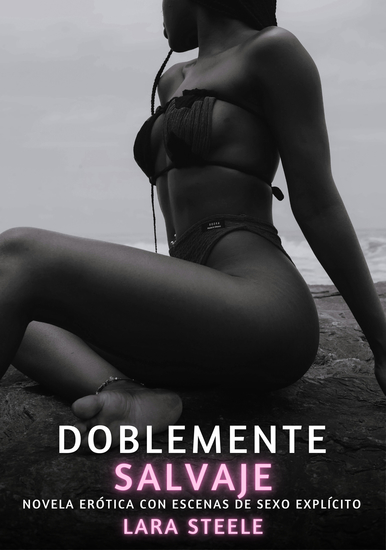 Doblemente Salvaje - Novela Erótica con Escenas de Sexo Explícito - para Adultos - cover