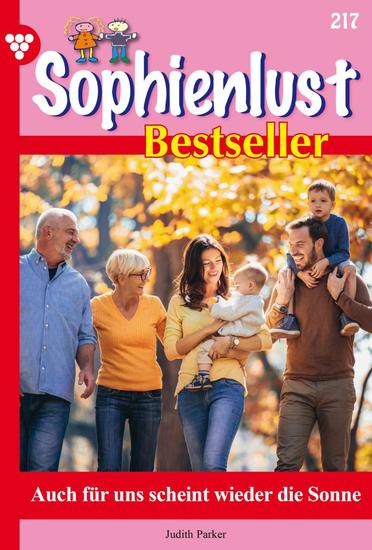 Auch für uns scheint wieder die Sonne - Sophienlust Bestseller 217 – Familienroman - cover