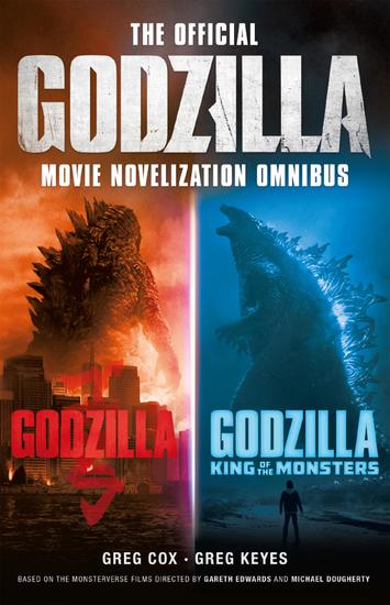 The Official Godzilla Movie Novelization Omnibus (Godzilla Godzilla: King of the Monsters) - cover