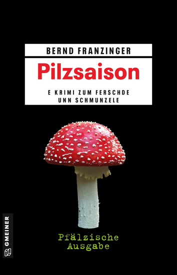 Pilzsaison - Pfälzische Ausgabe - Kriminalroman - cover