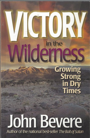 Victory in the Wilderness - Growing Strong in Dry Times - cover