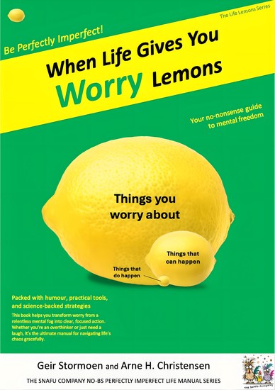 When Life Gives You Worry Lemons - Your no-nonsense guide to mental freedom - cover