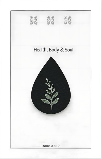 HealthBody and Soul - A Guide to Raising Healthy Children and Maintaining Adult Health and Family - cover