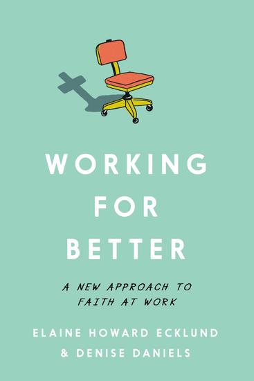 Working for Better - A New Approach to Faith at Work - cover