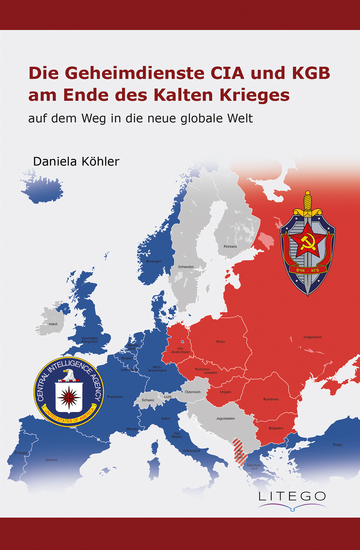 Die Geheimdienste CIA und KGB am Ende des Kalten Krieges: - auf dem Weg in die neue globale Welt - cover