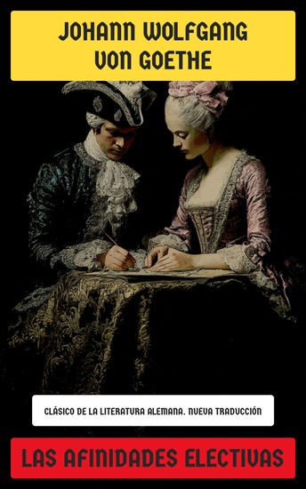Las afinidades electivas - Clásico de la literatura alemana - cover