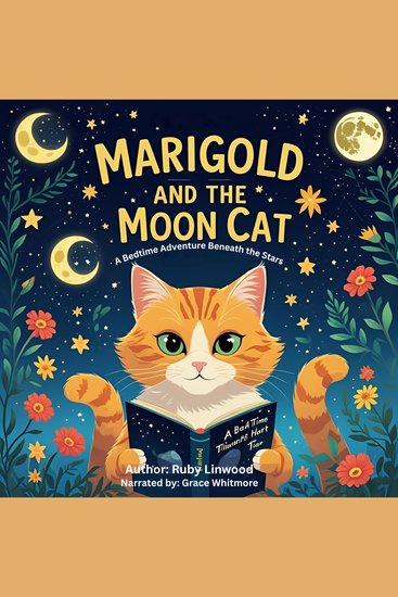 Marigold and the Moon Cat - A Bedtime Adventure Beneath the Stars - cover