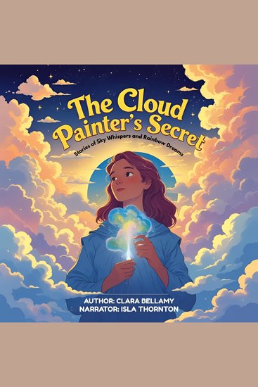 The Cloud Painter's Secret - Stories of Sky Whispers and Rainbow Dreams - cover