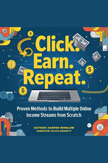 Click Earn Repeat - Proven Methods to Build Multiple Online Income Streams from Scratch - cover