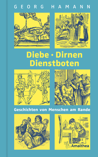 Diebe Dirnen Dienstboten - Geschichten von Menschen am Rande - cover