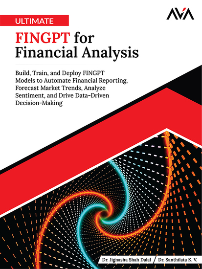 Ultimate FINGPT for Financial Analysis - Build Train and Deploy FINGPT Models to Automate Financial Reporting Forecast Market Trends Analyze Sentiment and Drive Data-Driven Decision-Making - cover