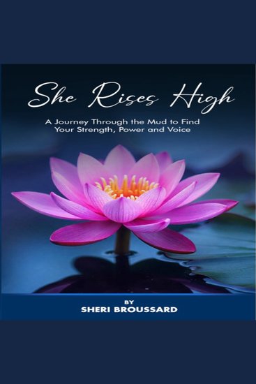 She Rises High - A Journey Through the Mud to Find Your Strength Power and Voice - cover