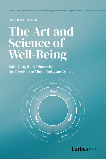 The Art and Science of Well-Being - Unlocking the 9 Dimensions for Freedom in Mind Body and Spirit - cover