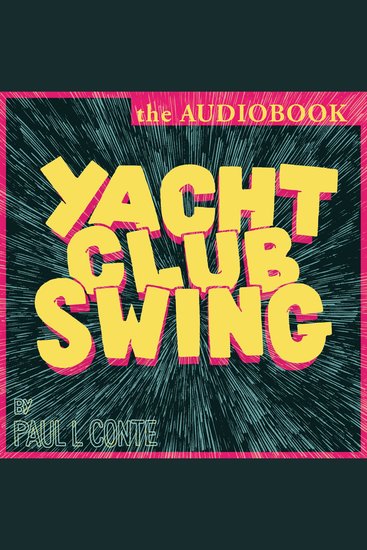 Yacht Club Swing - The Audiobook - cover