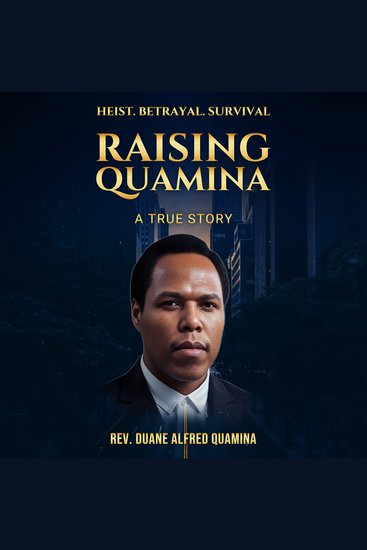 RAISING QUAMINA - The True Story of a Name the System Couldn't Erase - cover