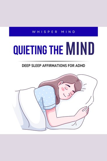 Quieting the Mind - Deep Sleep Affirmations for ADHD - cover