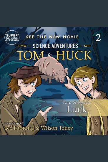 Tom Sawyer's Luck (Book 2): The Science Adventures of Tom & Huck (Super Science Showcase) - cover