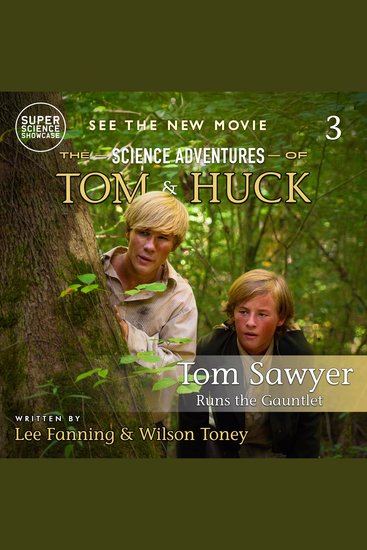 Tom Sawyer Runs the Gauntlet (Book 3): The Science Adventures of Tom & Huck (Super Science Showcase) - cover