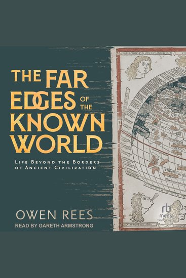 The Far Edges of the Known World - Life Beyond the Borders of Ancient Civilization - cover