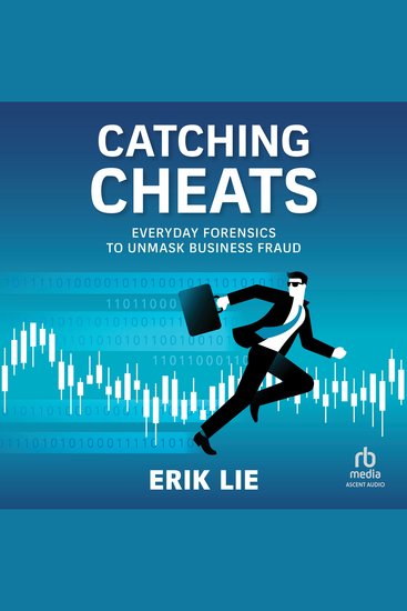 Catching Cheats - Everyday Forensics to Unmask Business Fraud - cover