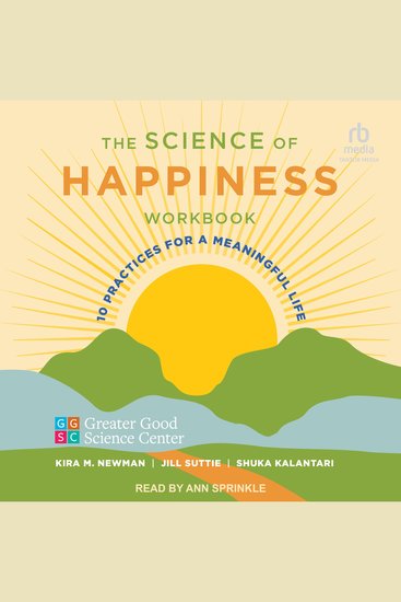 The Science of Happiness Workbook - 10 Practices for a Meaningful Life - cover