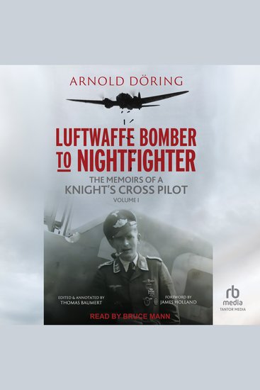 Luftwaffe Bomber to Nightfighter: Volume I - The Memoirs of a Knight's Cross Pilot - cover