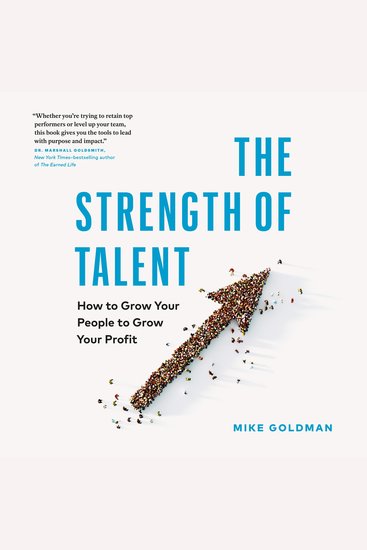 The Strength of Talent - How to Grow Your People to Grow Your Profit - cover
