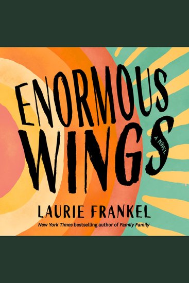Enormous Wings - A Novel - cover