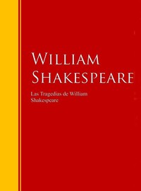 Las Tragedias de William Shakespeare - Colección - Biblioteca de Grandes Escritores