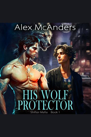 His Wolf Protector: MM Wolf Shifter Mafia Romance - cover
