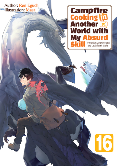 Campfire Cooking in Another World with My Absurd Skill: Volume 16 - cover