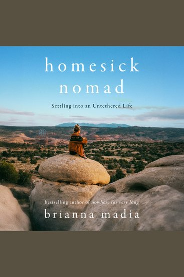 Homesick Nomad - Settling into an Untethered Life - cover