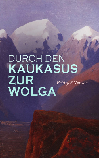 Durch den Kaukasus zur Wolga - cover