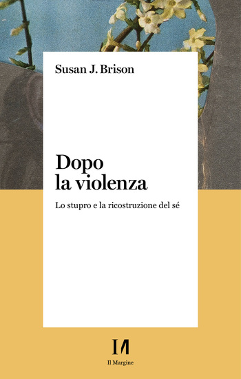 Dopo la violenza - Lo stupro e la ricostruzione del sé - cover