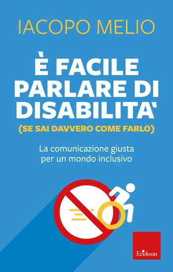 È facile parlare di disabilità (se sai davvero come farlo) - La comunicazione giusta per un mondo inclusivo - cover