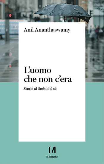 L'uomo che non c'era - Storie ai limiti del sé - cover