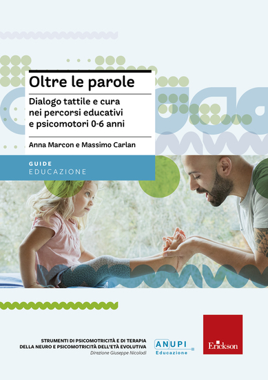 Oltre le parole - Dialogo tattile e cura nei percorsi educativi e psicomotori 0-6 anni - cover
