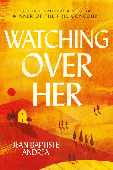 Watching Over Her - The prize-winning international bestselling historical romance that has captivated readers - cover