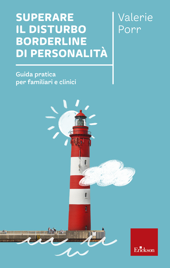 Superare il disturbo borderline di personalità - Guida pratica per familiari e clinici - cover