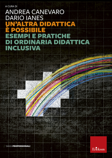 Un'altra didattica è possibile - Esempi e pratiche di ordinaria didattica inclusiva - cover