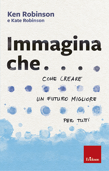 Immagina che - Come creare un futuro migliore per tutti - cover
