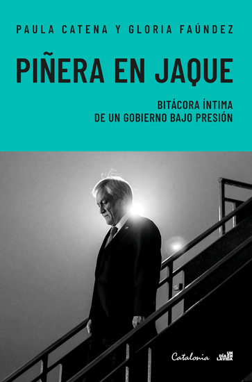 Piñera en Jaque - Bitácora íntima de un gobierno bajo presión - cover