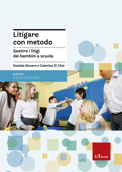 Litigare con metodo - Gestire i litigi dei bambini a scuola - cover