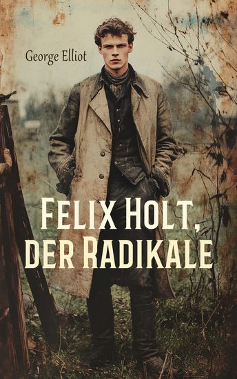 Felix Holt der Radikale - cover