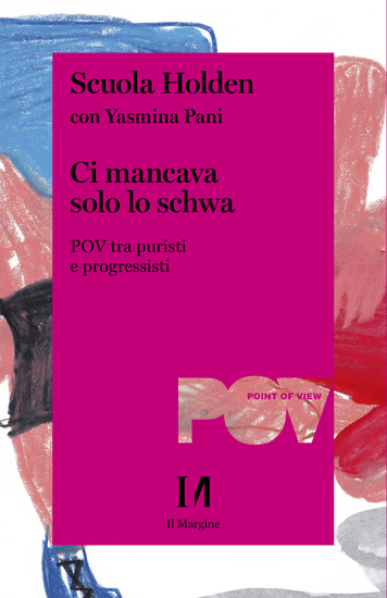 Ci mancava solo lo schwa - POV tra puristi e progressisti - cover