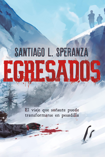 Egresados - El viaje que soñaste puede transformarse en pesadilla - cover