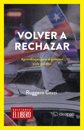Volver a rechazar - Aprendizajes para el próximo ciclo político - cover